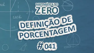 Matemática do Zero | Definição de porcentagem - Brasil Escola