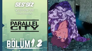 Parallel City Bölüm 1.2 - Türkçe Webtoon Seslendirmesi