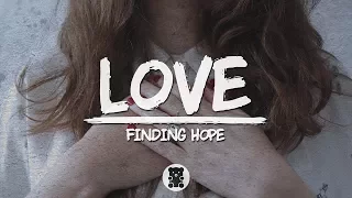 🐻 Finding Hope - Love (Lyrics Video)