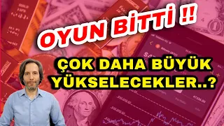 OYUN BİTTİ !! ÇOK DAHA BÜYÜK YÜKSELECEKLER..?