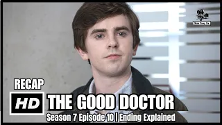 THE GOOD DOCTOR Season 7 Episode 10 Finale Recap | Ending Explained