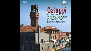 Galuppi, Baldassare (1706-1785)- Complete Harpsichord Concertos [Roberto Loreggian] [CD 1]