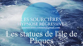 Hypnose régressive - 60 Enquête: Les statues de l'ile de Pâques