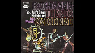 Bachmann-Turner Overdrive - You Ain't Seen Nothin' Yet