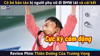 Cô Bé Bán Táo Bị Người Phụ Nữ Đi BMW Tát, Không Ngờ Lại Phát Hiện Bị Ung Thư Máu || Review Phim