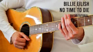 Billie Eilish – No Time To Die EASY Guitar Tutorial With Chords / Lyrics