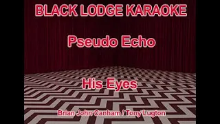 Pseudo Echo - His Eyes  (VR Karaoke from Friday the 13th Part V)