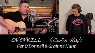 Overkill (Colin Hay) Ger O Donnell & Grainne Hunt