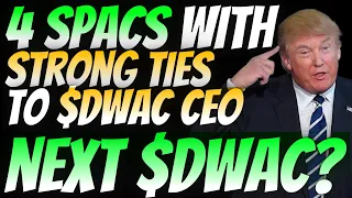 THE NEXT DWAC STOCK? - THESE SPACS COULD BE NEXT