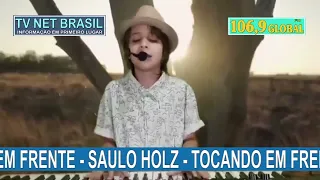 TOCANDO EM FRENTE - SAULO HOLZ