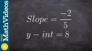 Writing an equation given the slope and y intercept