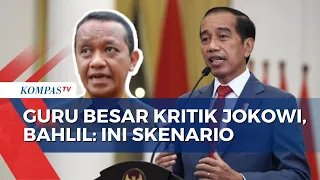 Menteri Investasi Bahlil Lahadalia Tanggapi Hujan Kritik dari Sivitas Akademika ke Jokowi