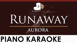 AURORA - Runaway - HIGHER Key (Piano Karaoke Instrumental)