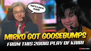 MIRKO GOT GOOSEBUMPS AFTER THIS 200 IQ PLAY FROM KAIRI. . . 😮