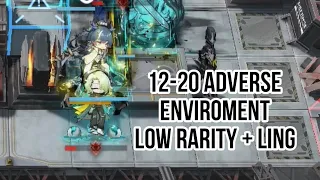 [Arknights] 12-20 Adverse Enviroment Low Rarity Clear + Ling