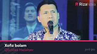 Qilichbek Madaliyev - Xofiz bolam (jonli ijro) 2020