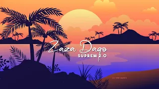 Suprem 2 0  -  Zaza Dago (Lyrics Video)