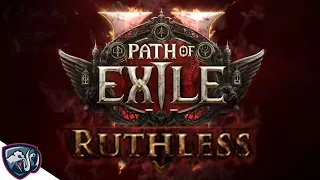 Path of Exile 2 IS Ruthless