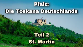 Pfalz: Die Toskana Deutschlands | Teil 2: St. Martin