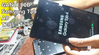 Cara Ganti LCD Samsung Tab A8 T295 - T290