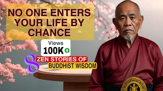 PEOPLE DO NOT COME INTO OUR LIVES BY CHANCE |8 Powerful zen stories Spiritual growth