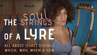 Soul of the Lyre: All About Strings — Which, Why, When & How?