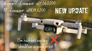 DJI MINI 2 - New firmware update 01.06.0200 | Don't update - drone will not fly more than 15 meters
