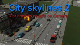 City Skylines 2 Car crashes