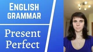 Present perfect (Настоящее совершенное время) / English grammar