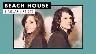 Music like Beach House | Similar Artists Playlist ✨