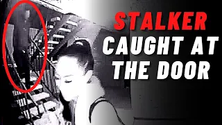 Disturbing Stalkers Caught on Camera [Part 3]