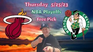 Heat @ Celtics- Thursday 5/25/23- NBA Betting Picks and Predictions | Picks & Parlays