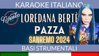 Loredana Bertè - Pazza - Karaoke Sanremo 2024 🎤