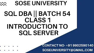 Batch 54 Sql DBA || Introduction to Sql Server and Training Overview || Contact +91 9902590140