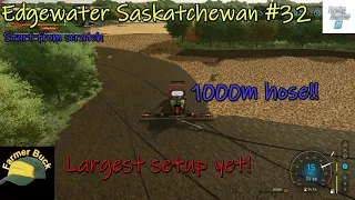 Thats a lot of hose!! | Edgewater Saskatchewan | FS22 | Start from scratch | Ep32