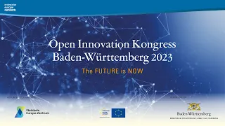 „The FUTURE is NOW“ – Open Innovation Kongress Baden-Württemberg 2023