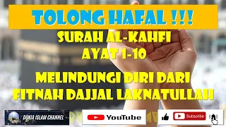 SURAH AL KAHFI|AYAT 1-10|MELINDUNGI DIRI DARI FITNAH DAJJAL LAKNATULLAH