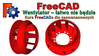 [330] FreeCAD - wentylator - zaawansowany poradnik modelowania 3D krok po kroku | tutorial PL