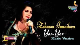 Zeboxon Ismailova - Yor-Yor | Зебохон Исмоилова - Ёр-Ёр