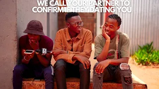 EP63 : WE CALL YOUR PARTNER TO CONFIRM IF THEY DATING YOU