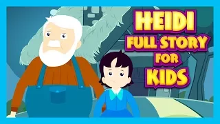 HEIDI - FULL STORY FOR KIDS || BEDTIME MORAL STORIES FOR KIDS || TIA & TOFU STORIES