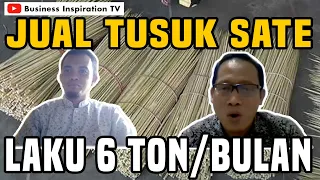 Jual Tusuk Sate, Laku 8 Ton/Bulan