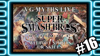VG Myths Live - Smash Ultimate Hard 100% Without Spirits or Skills *DAY 16*