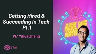 Part 1: Getting Hired & Succeeding in Tech (Zero To Mastery Instructor AMA)