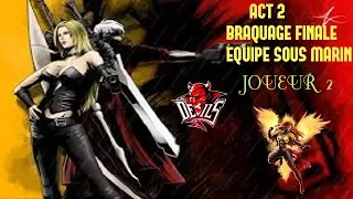 ACT 2 BRAQUAGE FINALE SOUS MARIN TEAM DEVIL