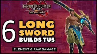 MHR: Sunbreak | NEW Best Longsword Builds | TU5