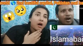 #world2nd most beautiful capital is Islamabad#indian reaction on Islamabad#reactionwith me🇮🇳♥️ 🇵🇰