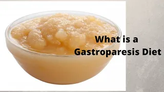 What is a Gastroparesis Diet