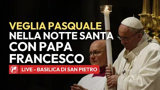 🔴LIVE | Veglia Pasquale nella Notte Santa presieduta da Papa Francesco | 30 marzo 2024