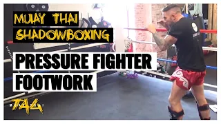 Liam Harrison & Kru Chris (T.A.G.) - Muay Thai Shadow Boxing – Pressure Fighter Footwork